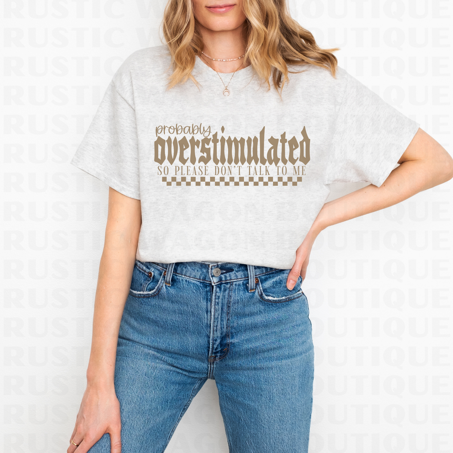 Probably Overstimulated - Tan || Graphic Crewneck + Tee