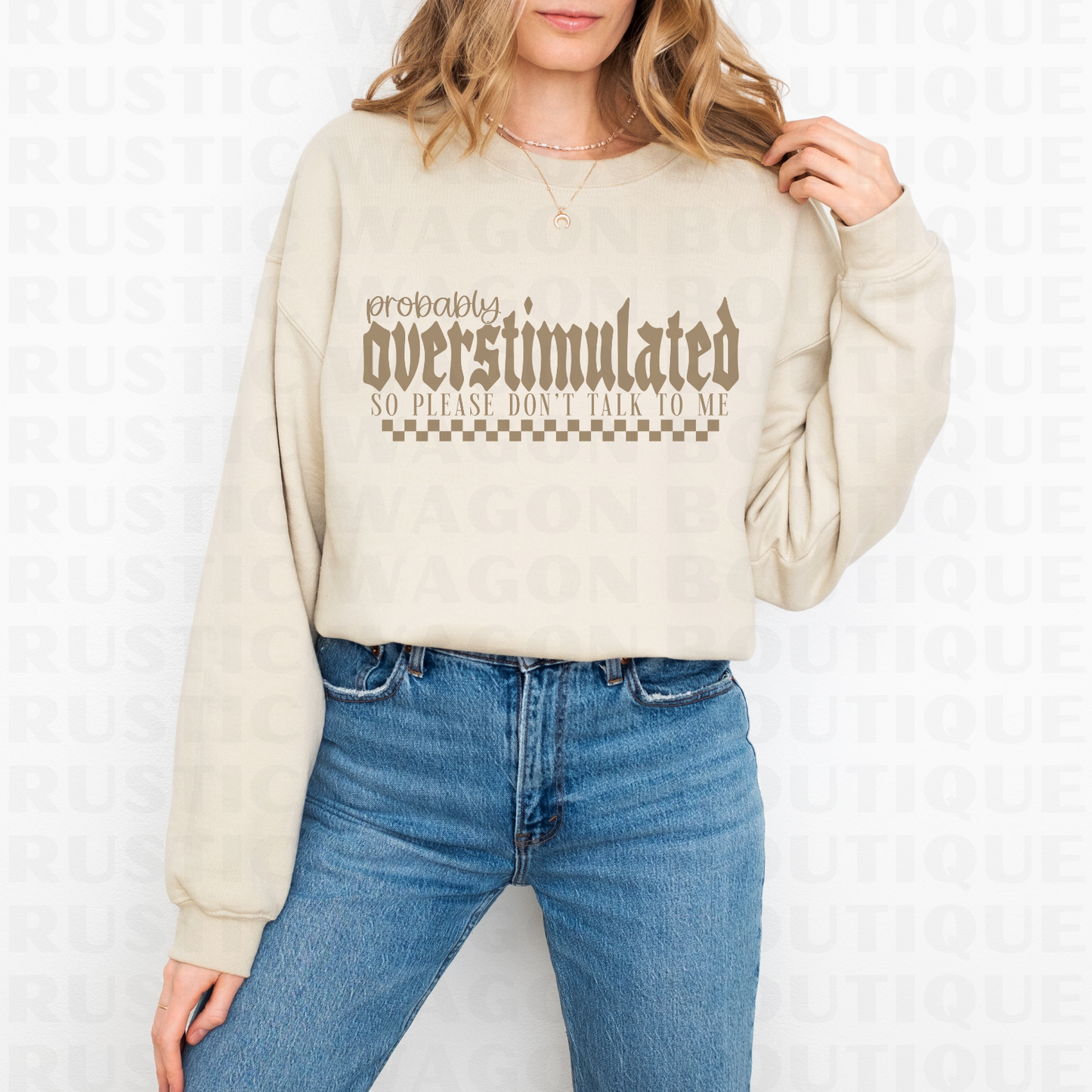 Probably Overstimulated - Tan || Graphic Crewneck + Tee